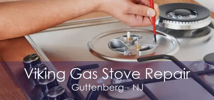Viking Gas Stove Repair Guttenberg - NJ