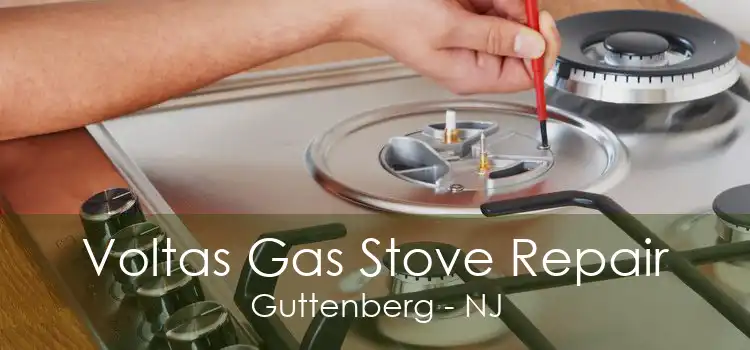 Voltas Gas Stove Repair Guttenberg - NJ