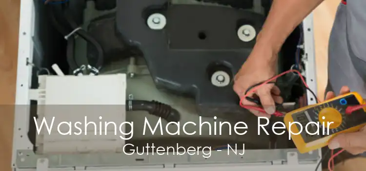Washing Machine Repair Guttenberg - NJ