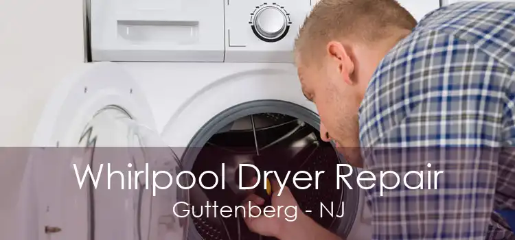 Whirlpool Dryer Repair Guttenberg - NJ