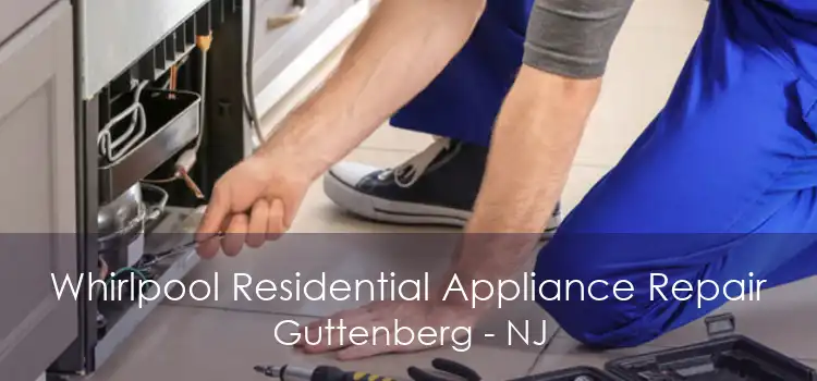 Whirlpool Residential Appliance Repair Guttenberg - NJ