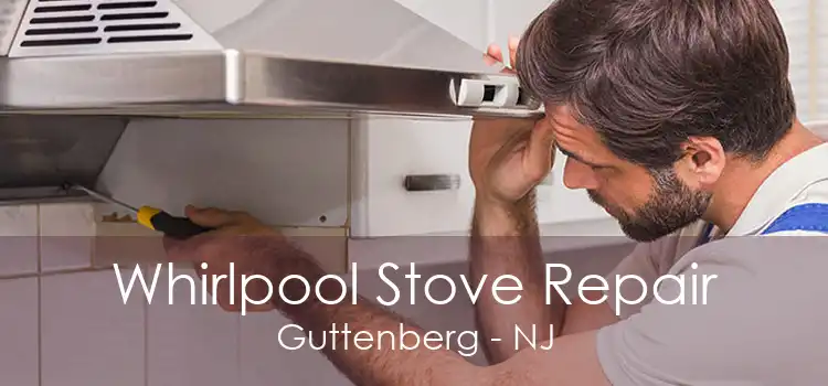 Whirlpool Stove Repair Guttenberg - NJ